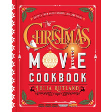 The Christmas Movie Cookbook by Julia Rutland Hardcover Book