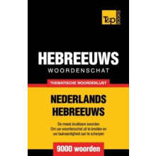 Thematische woordenschat NederlandsHebreeuws 9000 woorden by Andrey Ta