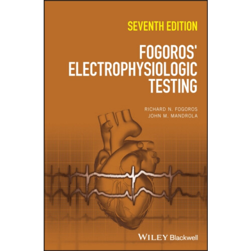 Fogoros Electrophysiologic Testing by Mandrola John M. Cardiac Electro