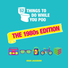 52 Things to Do While You Poo The 1980s Edition by Hugh Jassburn Hardc