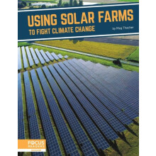 Using Solar Farms to Fight Climate Change by Meg Thacher Paperback Boo