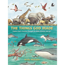 The Things God Made by Andy McGuire Hardcover Book