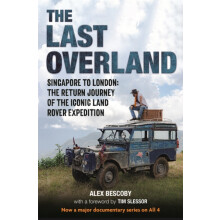 The Last Overland by Alex Bescoby Hardcover Book