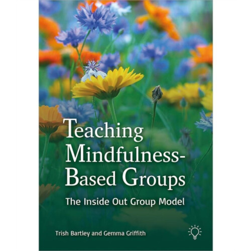 Teaching MindfulnessBased Groups by Gemma Griffith Paperback Book