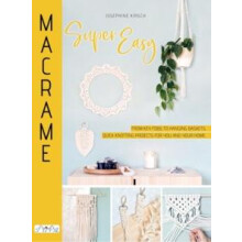 Macrame Super Easy by Josephine Kirsch Paperback Book