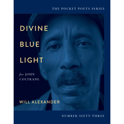 Divine Blue Light For John Coltrane by Will Alexander Paperback Book
