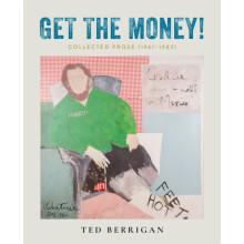 Get the Money by Ted Berrigan Paperback Book