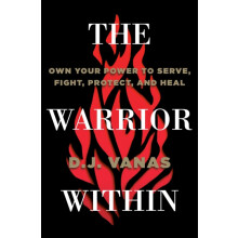 The Warrior Within by D.J. Vanas Hardcover Book