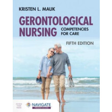 Gerontological Nursing Competencies for Care by Kristen L. Mauk Paperb