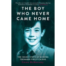 The Boy Who Never Came Home Philip Cairns by Emma McMenamy Paperback B
