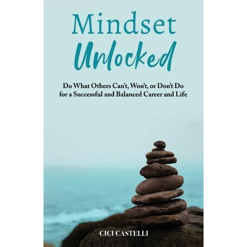 Mindset Unlocked by CICI Castelli Paperback Book