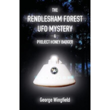 The Rendlesham Forest UFO Mystery by George Wingfield Paperback Book
