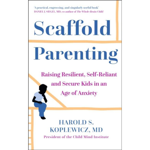 Scaffold Parenting by Harold Koplewicz Paperback Book