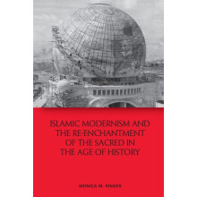 Islamic Modernism and the ReEnchantment of the Sacred in the Age of Hi
