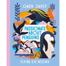 Passionate About Penguins by Owen Davey Hardcover Book