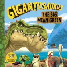 Gigantosaurus The Big Mean Green by Cyber Group Studios Paperback Book