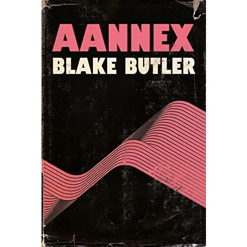 Aannex by Blake Butler Paperback Book