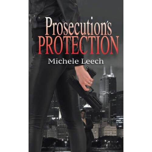 Prosecutions Protection by Michele Leech Paperback Book