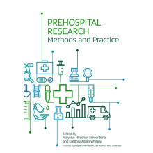Prehospital Research Methods and Practice by Gregory Adam Whitley Pape