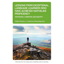 Lessons from Exceptional Language Learners Who Have Achieved Nativelik