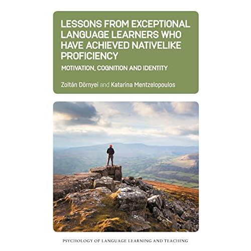Lessons from Exceptional Language Learners Who Have Achieved Nativelik