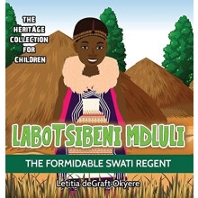 Labotsibeni Mdluli by Letitia Degraft Okyere Hardcover Book
