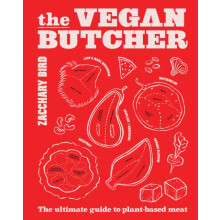 The Vegan Butcher by Zacchary Bird Hardcover Book