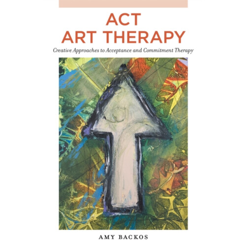 ACT Art Therapy by Amy Backos Paperback Book