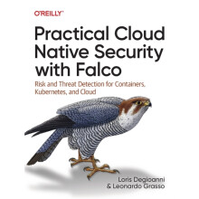 Practical Cloud Native Security with Falco by Leonardo Grasso Paperbac