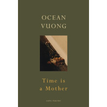 Time is a Mother by Ocean Vuong Paperback Book