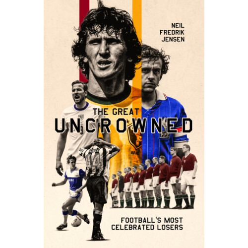 The Great Uncrowned by Neil Jensen Hardcover Book