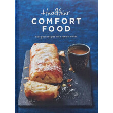 Healthier Comfort Food Hardcover Book