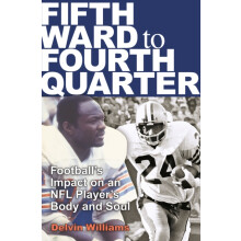 Fifth Ward to Fourth Quarter by Delvin Williams Hardcover Book