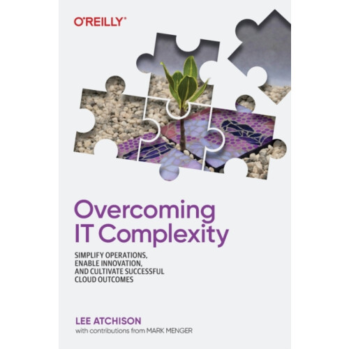 Overcoming IT Complexity by Lee Atchison Paperback Book