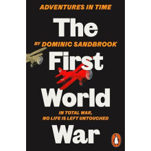 Adventures in Time The First World War by Dominic Sandbrook Paperback