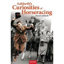 Ashforths Curiosities of Horseracing by David Ashforth Hardcover Book