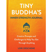 Tiny Buddhas Inner Strength Journal by Lori Deschene Hardcover Book