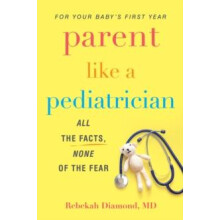 Parent Like a Pediatrician by Rebekah Diamond Paperback Book