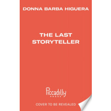 The Last Storyteller by Donna Barba Higuera Paperback Book