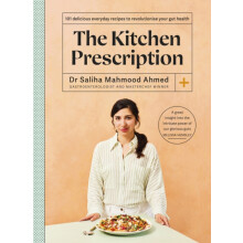 The Kitchen Prescription by Saliha Mahmood Ahmed Hardcover Book