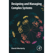 Designing and Managing Complex Systems by Moriarty David Zeroharm Solu