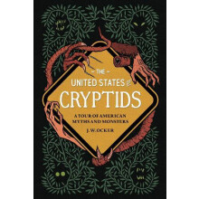 The United States of Cryptids by J. W. Ocker Hardcover Book