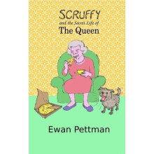Scruffy and the Secret Life of the Queen by Ewan Pettman Paperback Boo