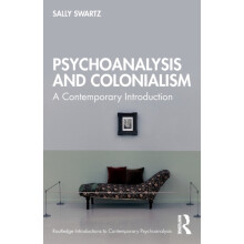 Psychoanalysis and Colonialism by Sally Swartz Paperback Book