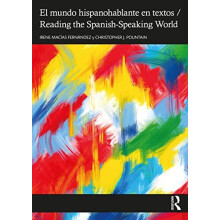 El mundo hispanohablante en textos Reading the SpanishSpeaking World b