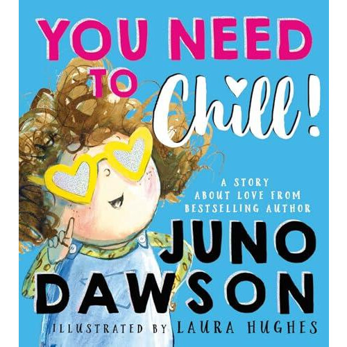 You Need to Chill by Juno Dawson Paperback Book