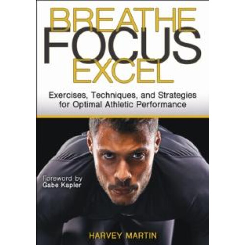 Breathe Focus Excel by Harvey Martin Paperback Book