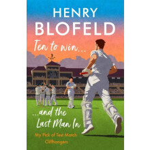 Ten to Win . . . And the Last Man In by Henry Blofeld Paperback Book