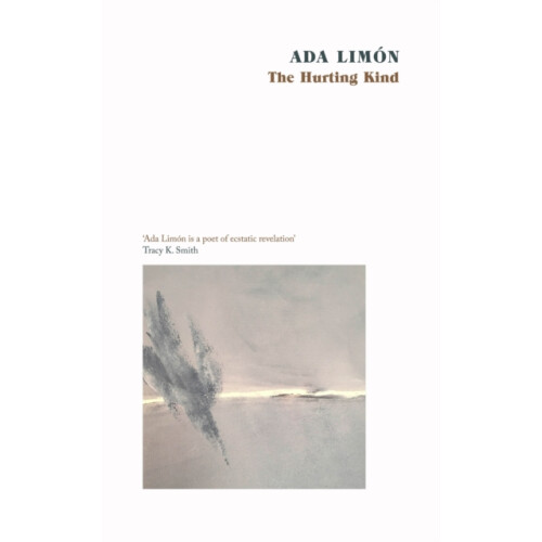 The Hurting Kind by Ada Limon Paperback Book