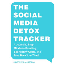The Social Media Detox Tracker by Courtney E. Ackerman Paperback Book